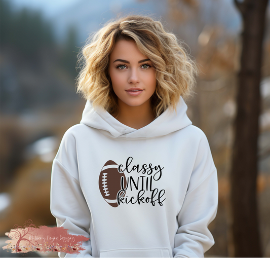 Classy Until Kickoff Hoodie