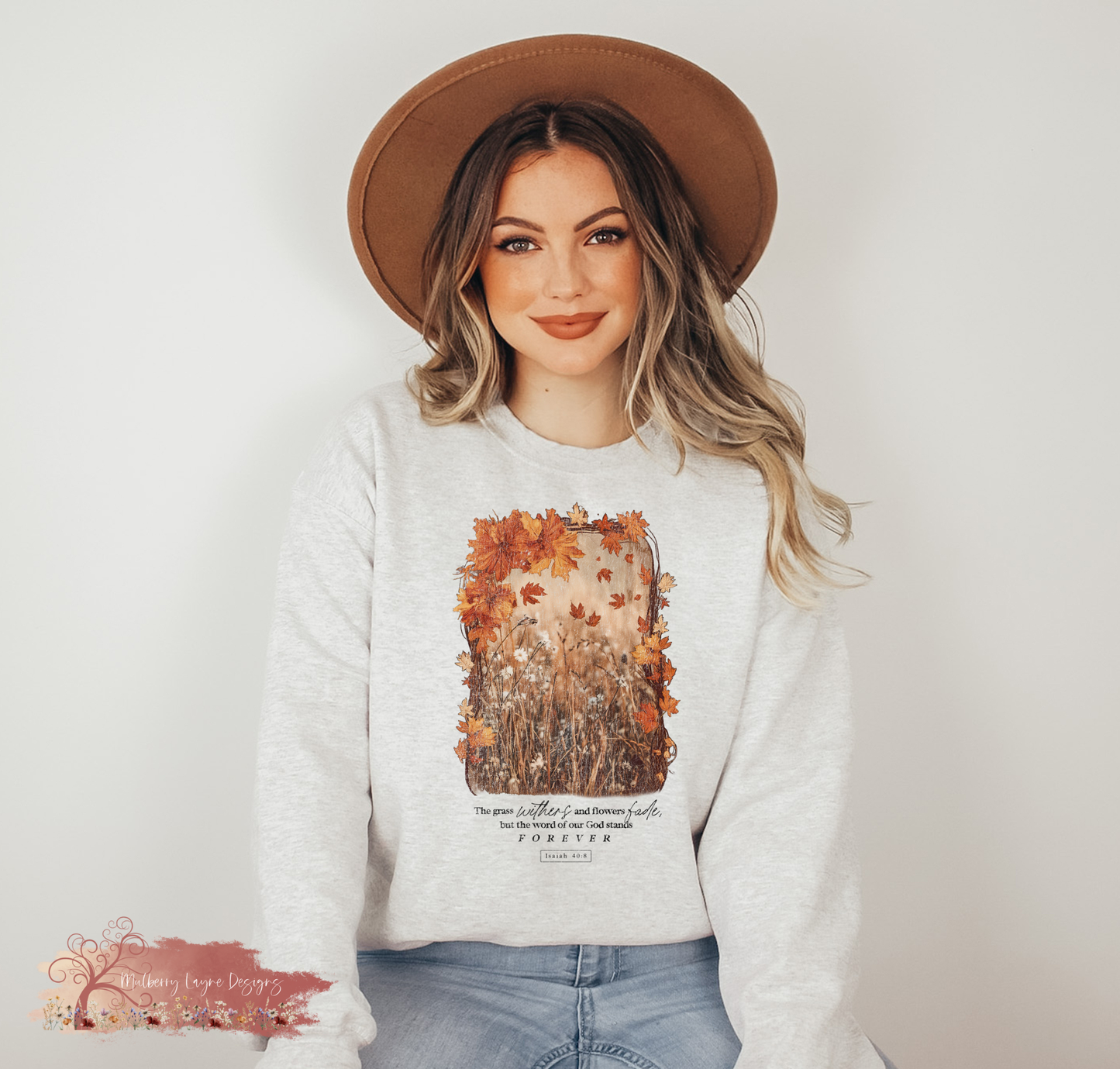 The Grass Withers But The Word Of God Stands Forever Sweatshirt / Isaiah 40:8