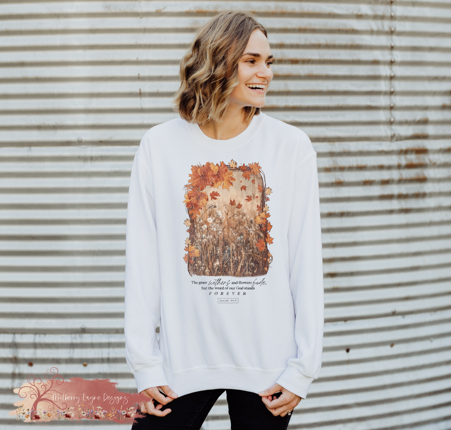 The Grass Withers But The Word Of God Stands Forever Sweatshirt / Isaiah 40:8