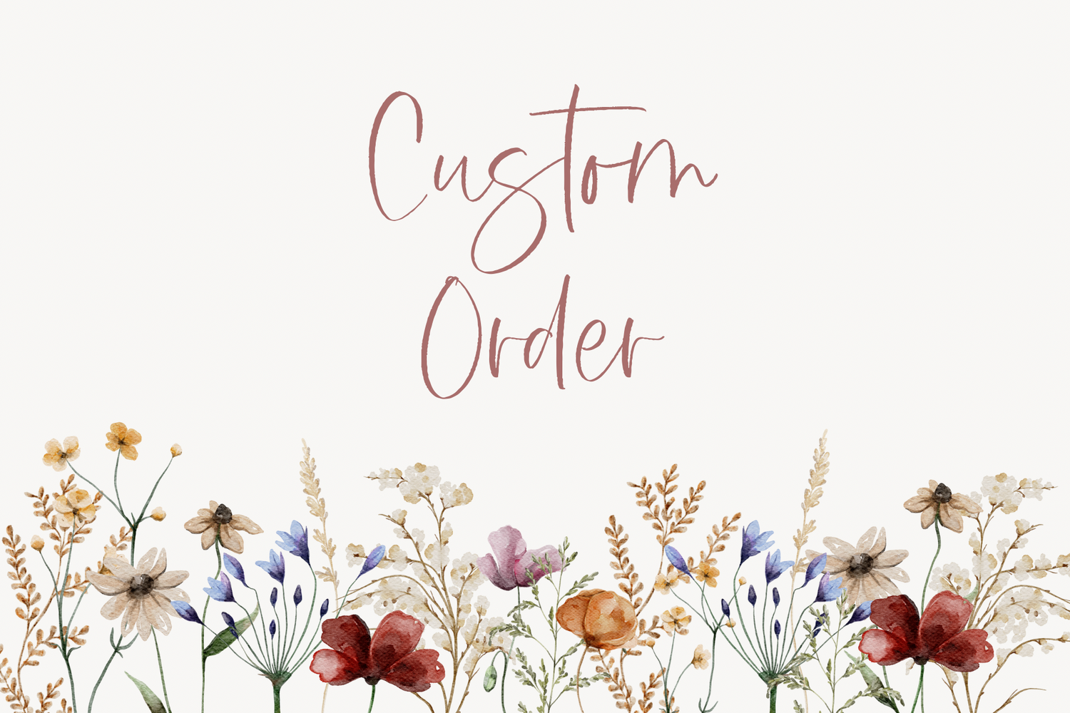 Custom Orders