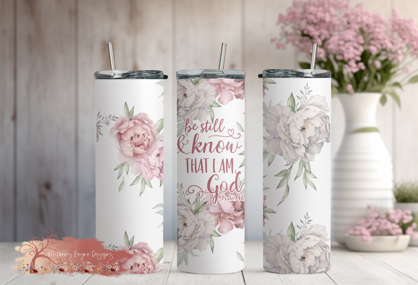 Be Still And Know That I Am God Floral Skinny Tumbler
