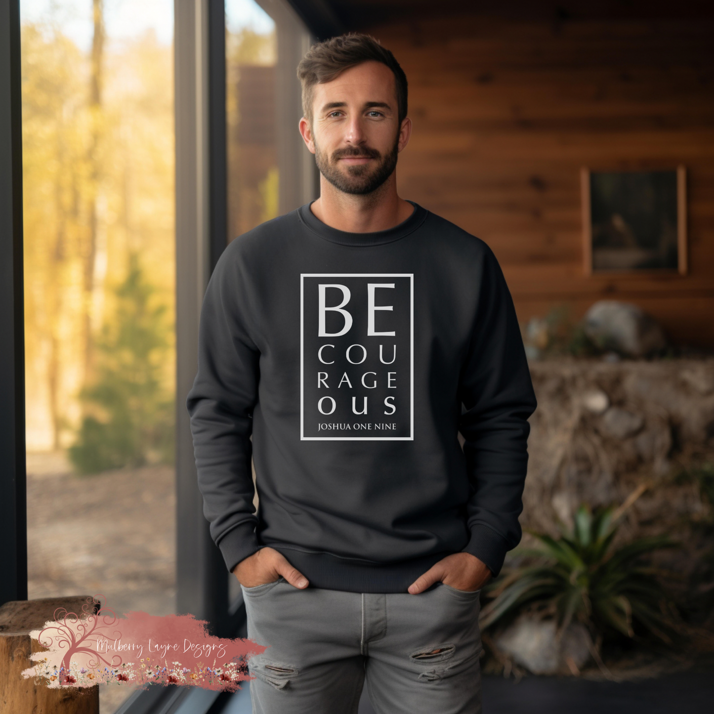 Be Courageous Sweatshirt | Christian Sweatshirt