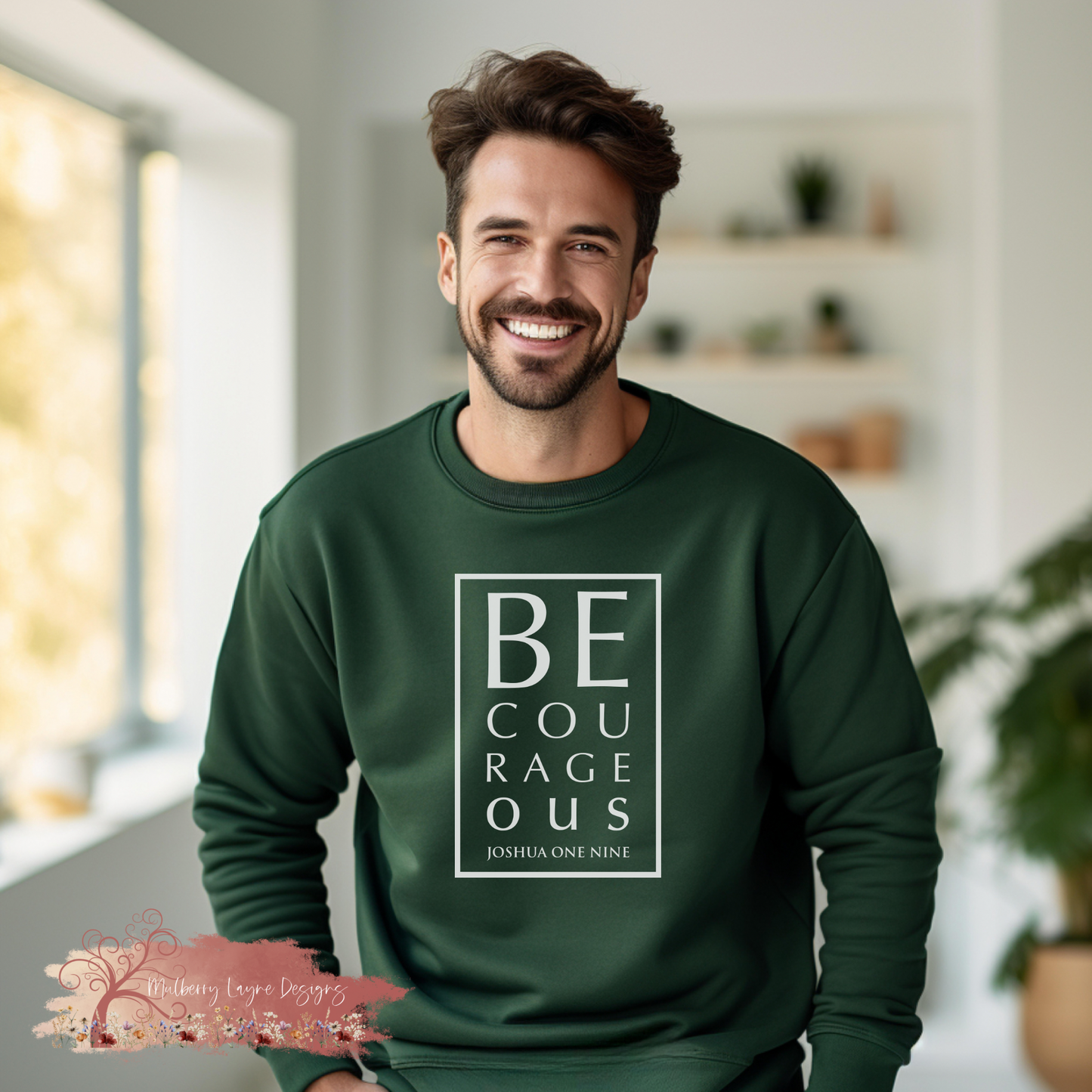 Be Courageous Sweatshirt | Christian Sweatshirt