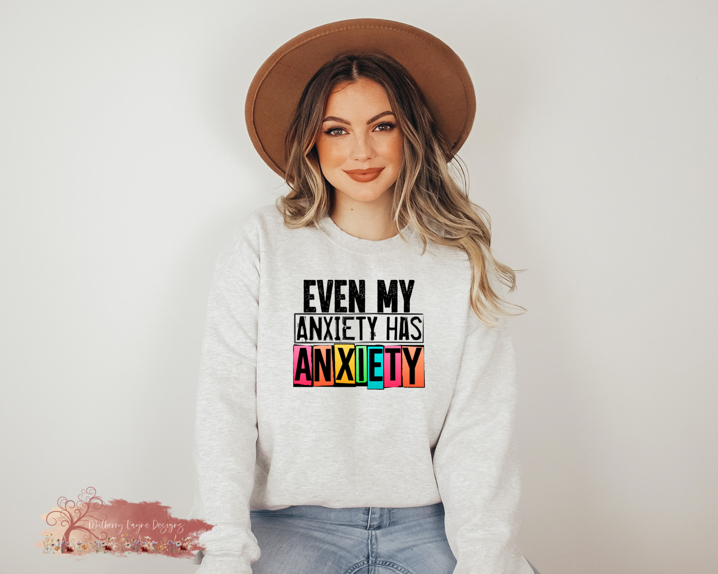 Even My Anxiety Has Anxiety Sweatshirt