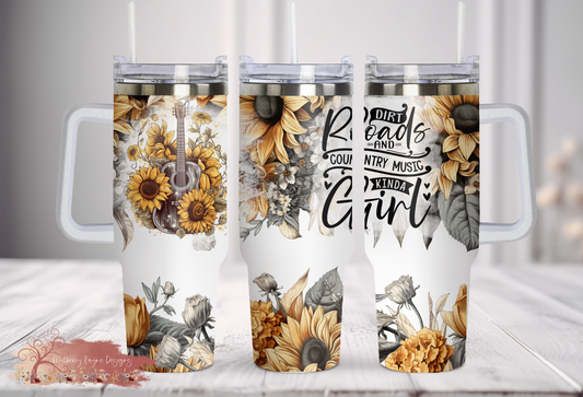 Dirt Roads And Country Music Kinda Girl Sunflower 40oz Tumbler