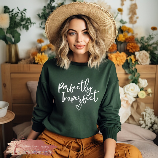 Perfectly Imperfect Sweatshirt | Inspirational Sweatshirt