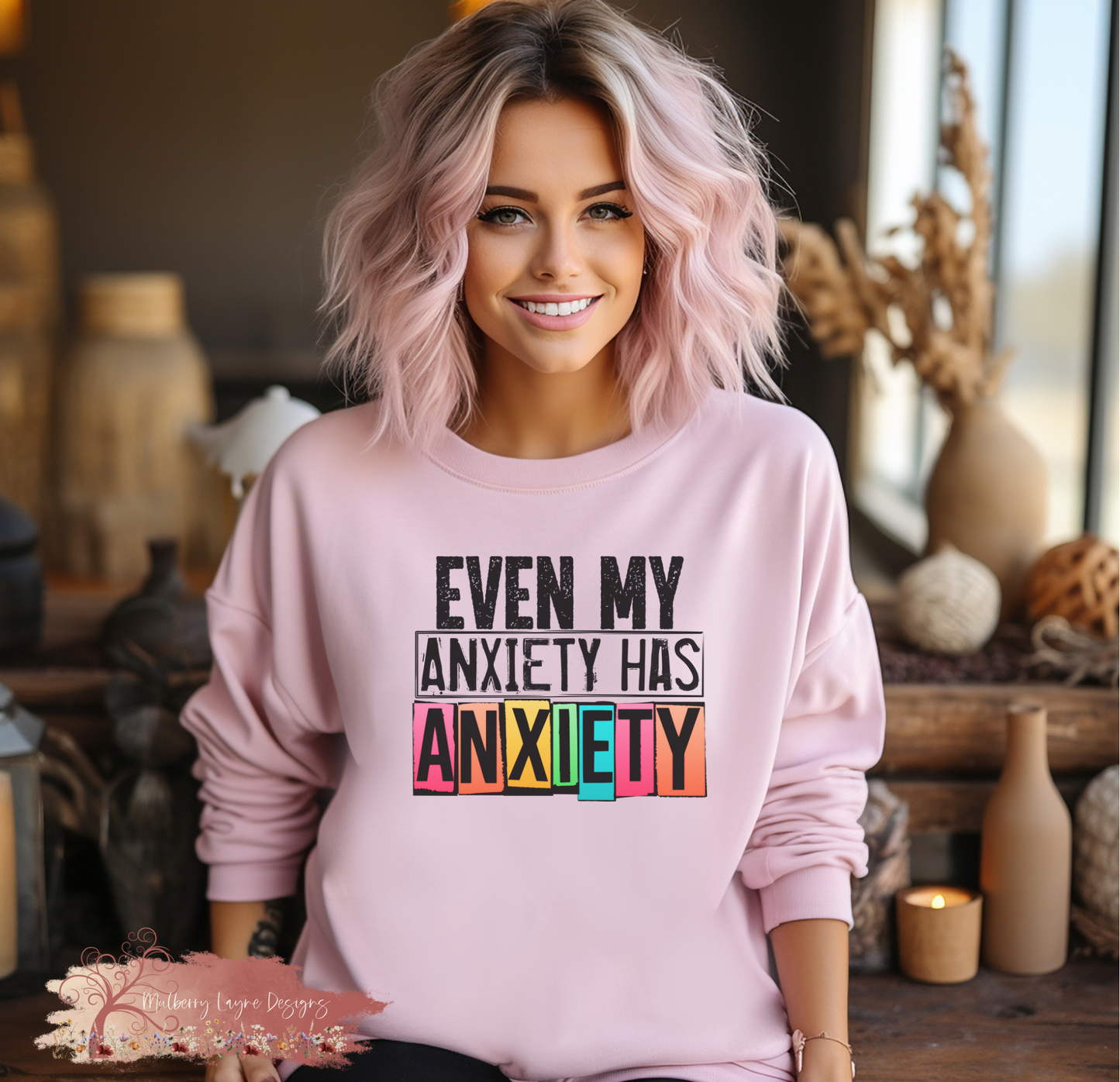 Even My Anxiety Has Anxiety Sweatshirt