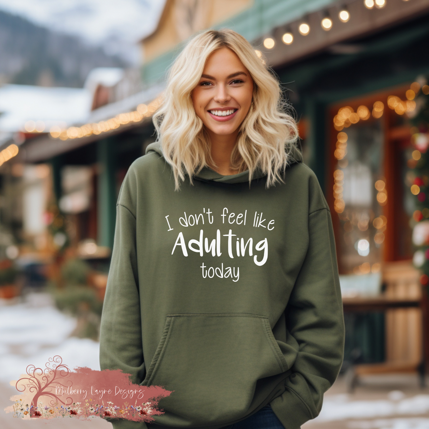 I Don’t Feel Like Adulting Today Hoodie