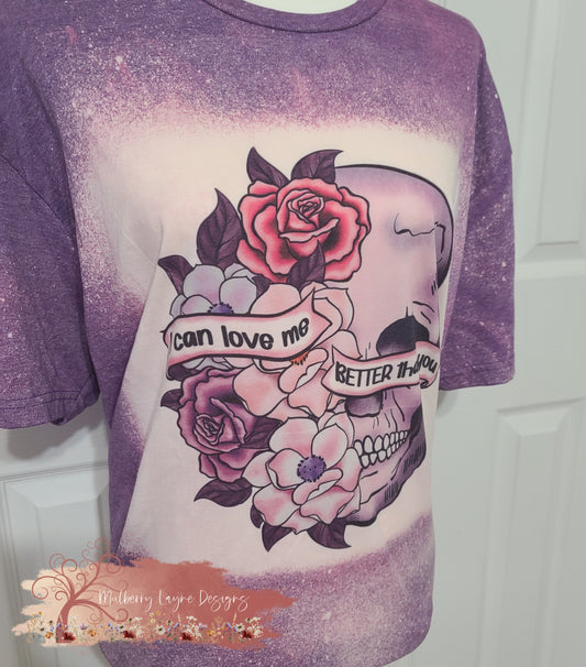 I can Love Me Better Than You Bleached Shirt