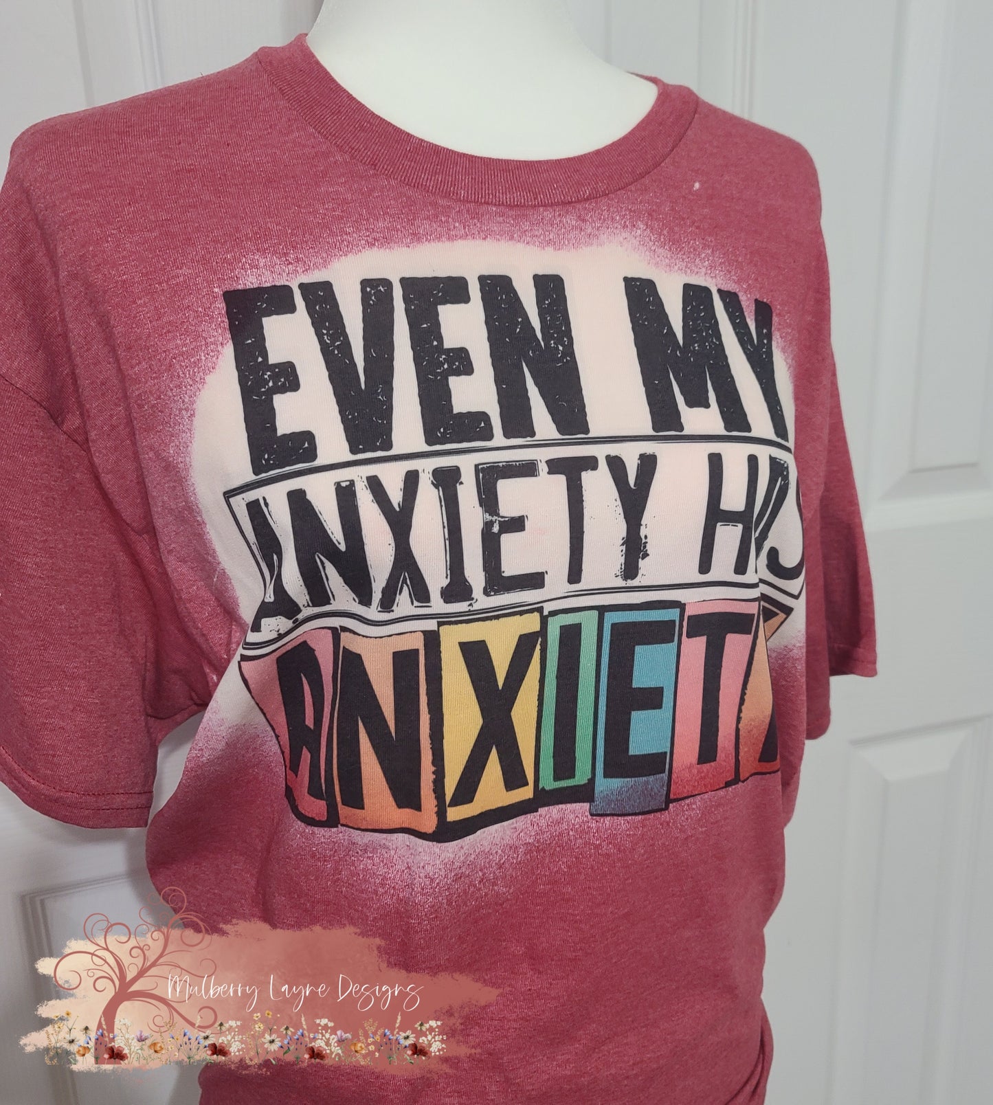 Even My Anxiety Has Anxiety Bleached Shirt