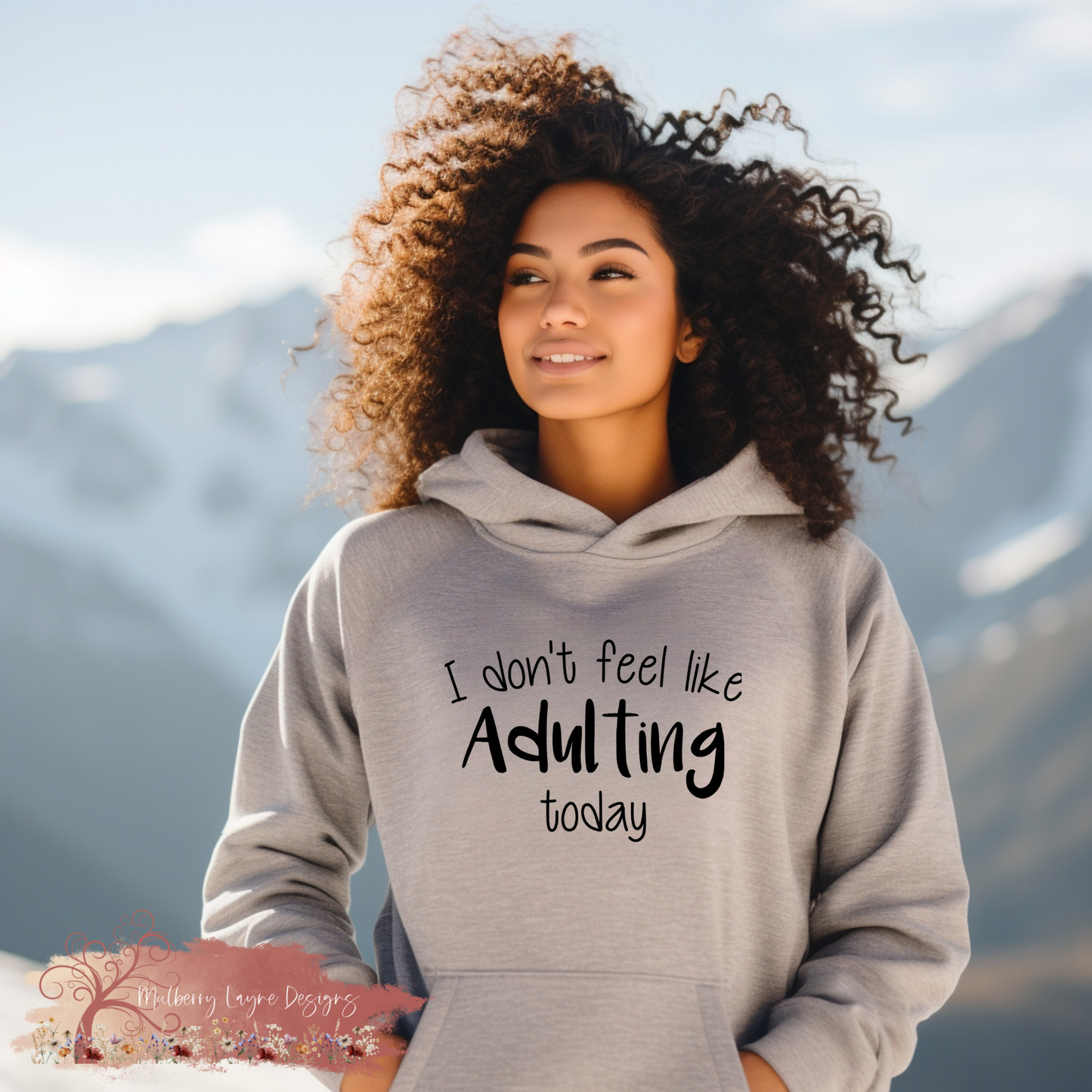 I Don’t Feel Like Adulting Today Hoodie