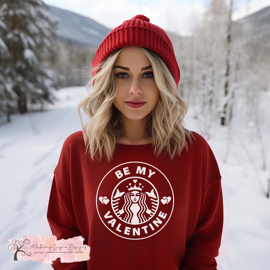 Be My Valentine Sweatshirt