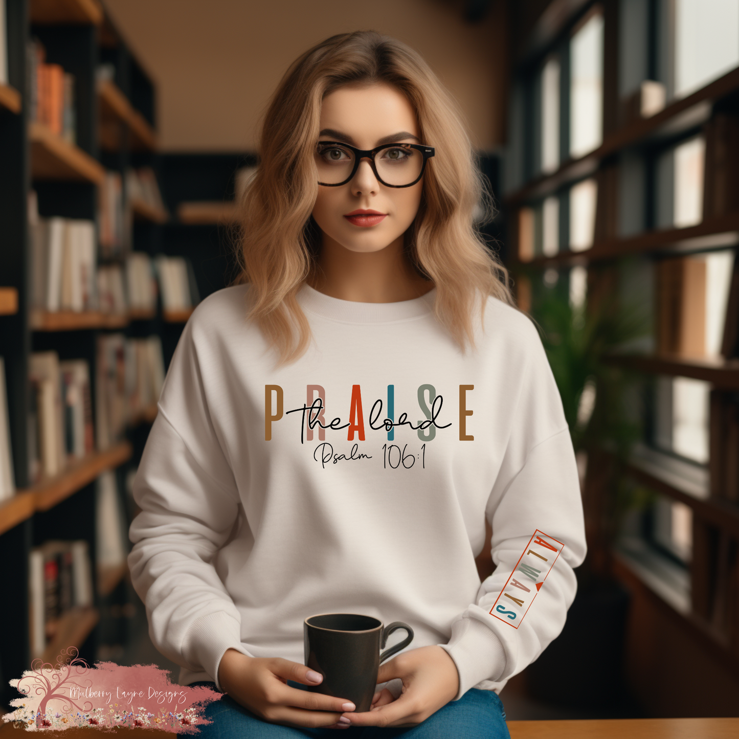 Praise The Lord Always Sweatshirt With Sleeve Design